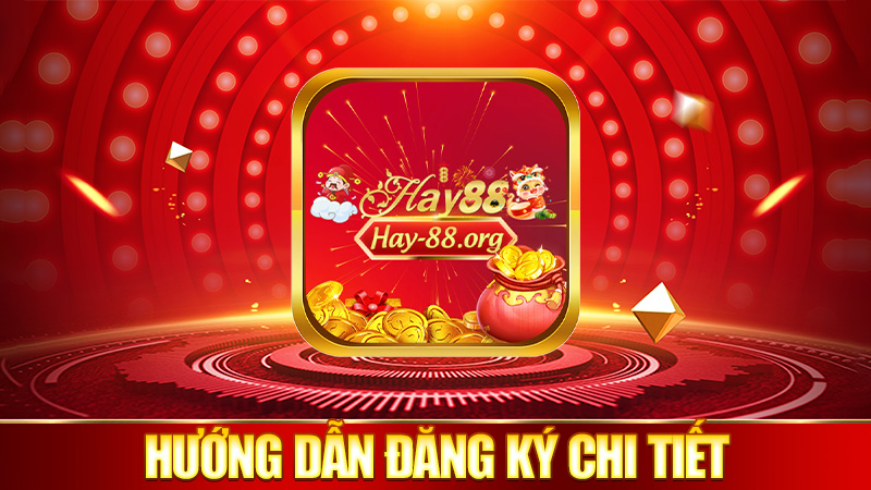Hướng dẫn đăng ký chi tiết