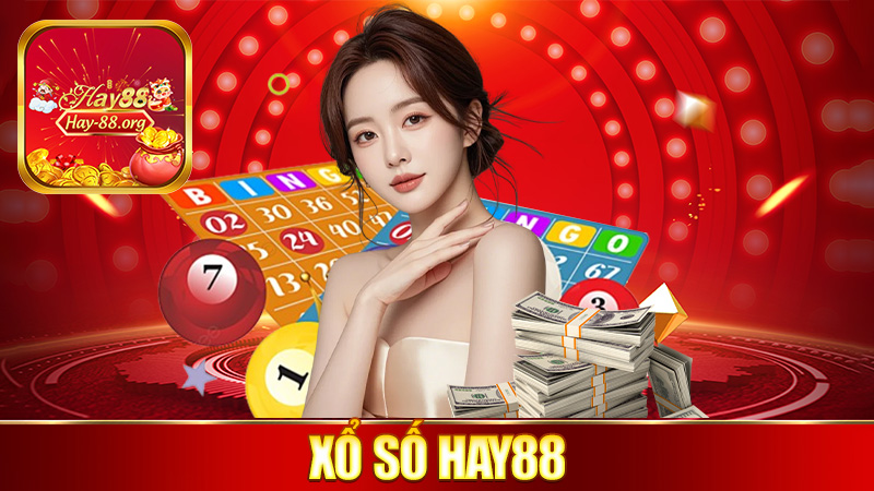 Xổ số Hay88 – Vé nhỏ, mơ lớn, biết đâu trúng đậm