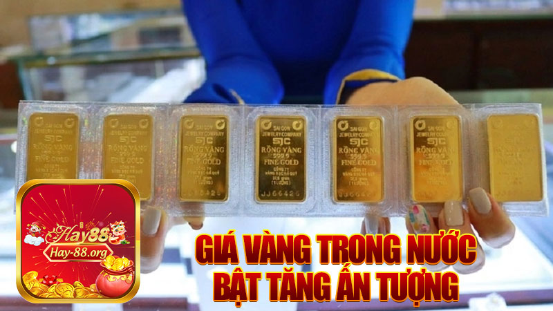Giá vàng trong nước bật tăng ấn tượng, nhà đầu tư trở lại mạnh mẽ